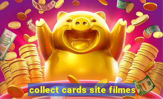 collect cards site filmes